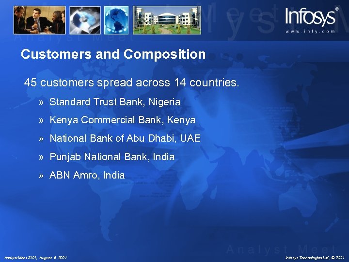 Customers and Composition 45 customers spread across 14 countries. » Standard Trust Bank, Nigeria