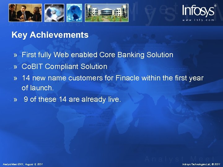 Key Achievements » First fully Web enabled Core Banking Solution » Co. BIT Compliant