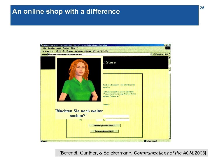 An online shop with a difference 28 [Berendt, Günther, & Spiekermann, Communications of the