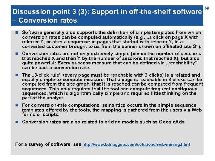 Discussion point 3 (3): Support in off-the-shelf software – Conversion rates n Software generally