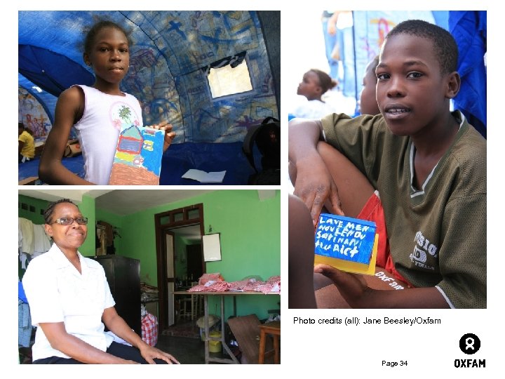 Photo credit - Jane Beesley/Oxfam Photo credits (all): Jane Beesley/Oxfam Page 34 