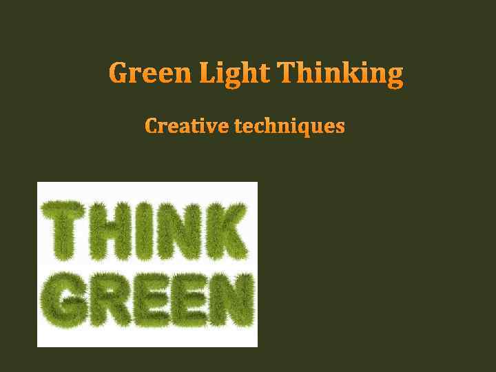 Green Light Thinking Creative techniques 