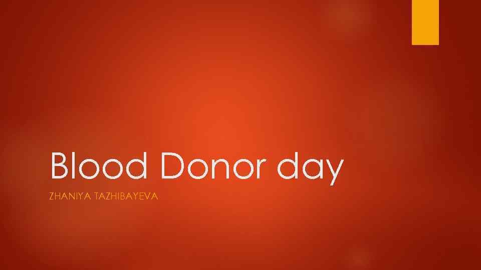 Blood Donor day ZHANIYA TAZHIBAYEVA 