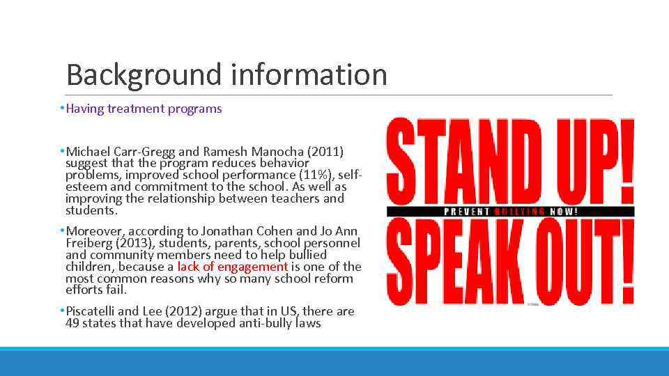 Background information • Having treatment programs • Michael Carr-Gregg and Ramesh Manocha (2011) suggest