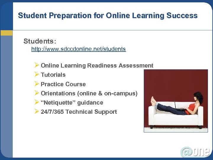 Student Preparation for Online Learning Success Students: http: //www. sdccdonline. net/students Ø Online Learning