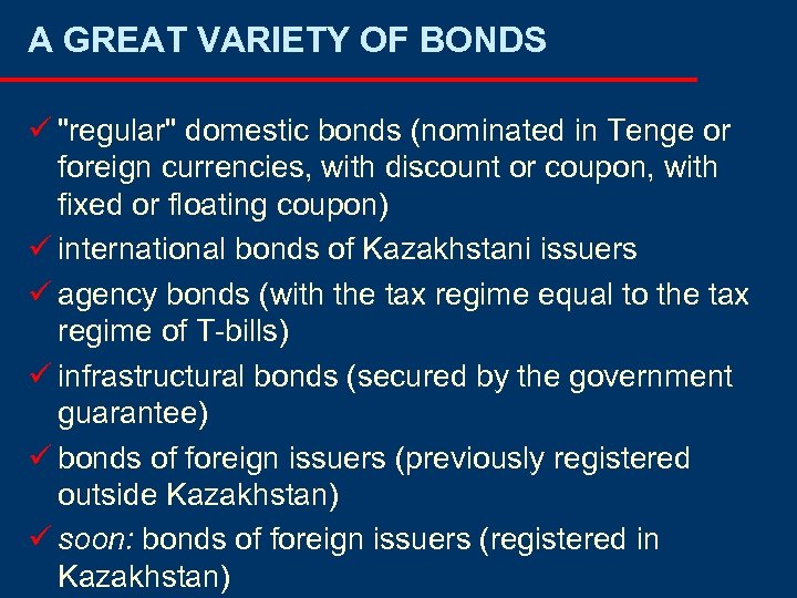 A GREAT VARIETY OF BONDS ü 