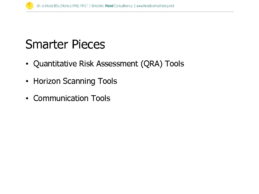 Smarter Pieces • Quantitative Risk Assessment (QRA) Tools • Horizon Scanning Tools • Communication