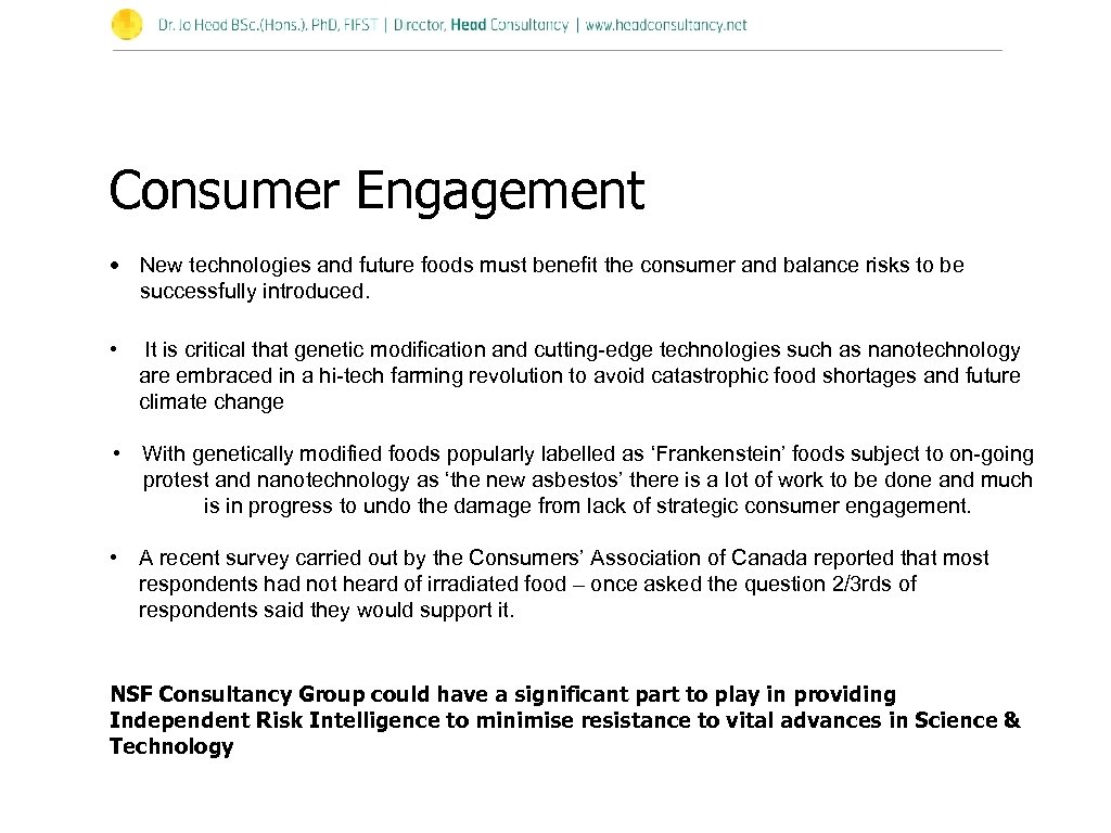 Consumer Engagement • New technologies and future foods must benefit the consumer and balance