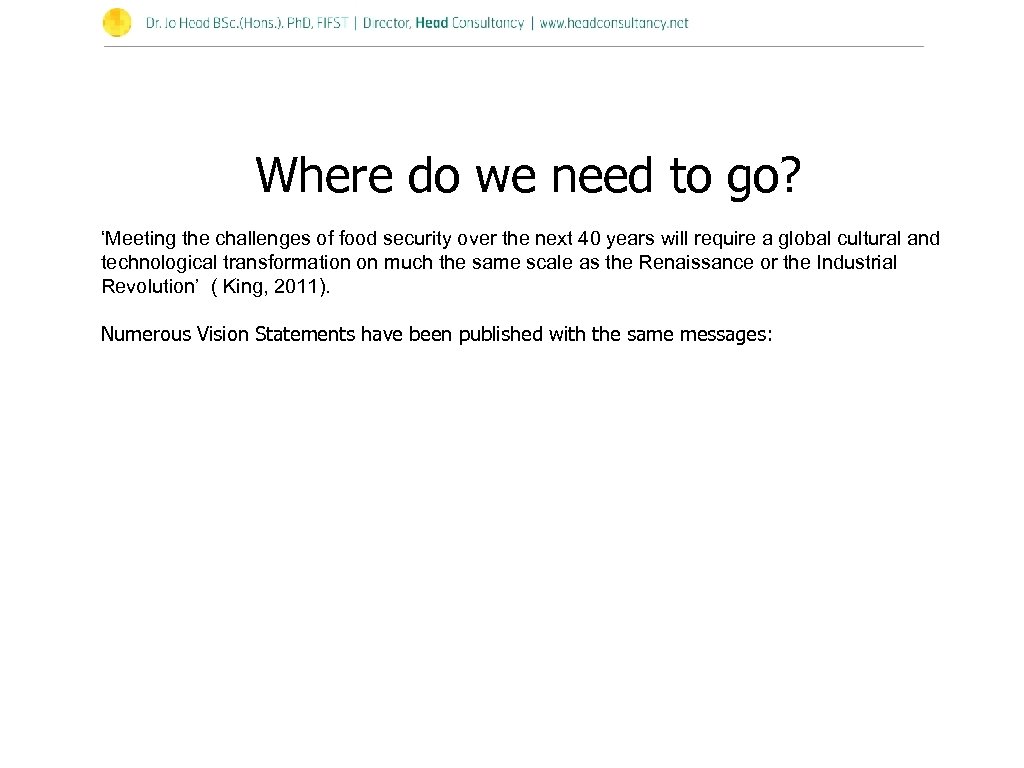 Where do we need to go? ‘Meeting the challenges of food security over the