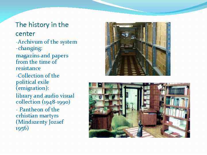 The history in the center -Archivum of the system -changing: magazins and papers from