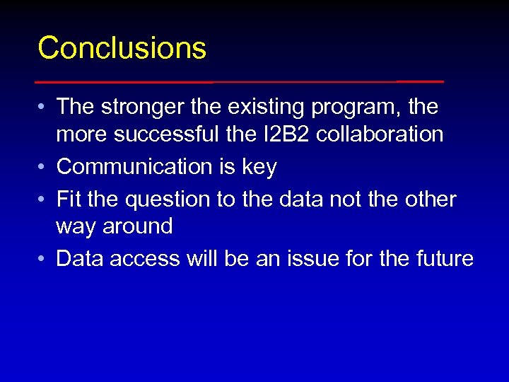 Conclusions • The stronger the existing program, the more successful the I 2 B
