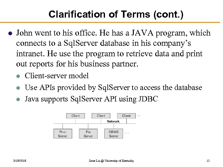 Clarification of Terms (cont. ) l John went to his office. He has a