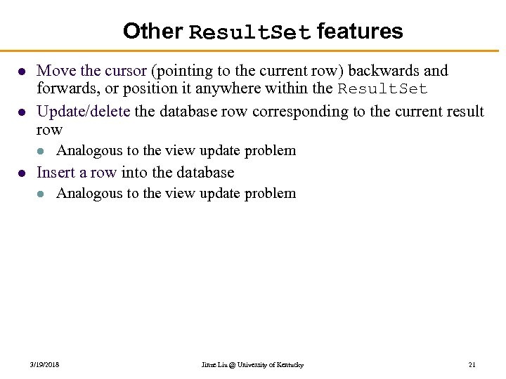 Other Result. Set features l l Move the cursor (pointing to the current row)