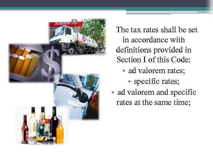 The tax rates shall be set in accordance with definitions provided in Section I