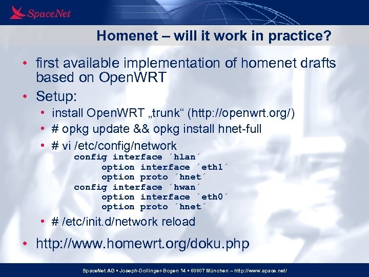 Homenet – will it work in practice? • first available implementation of homenet drafts