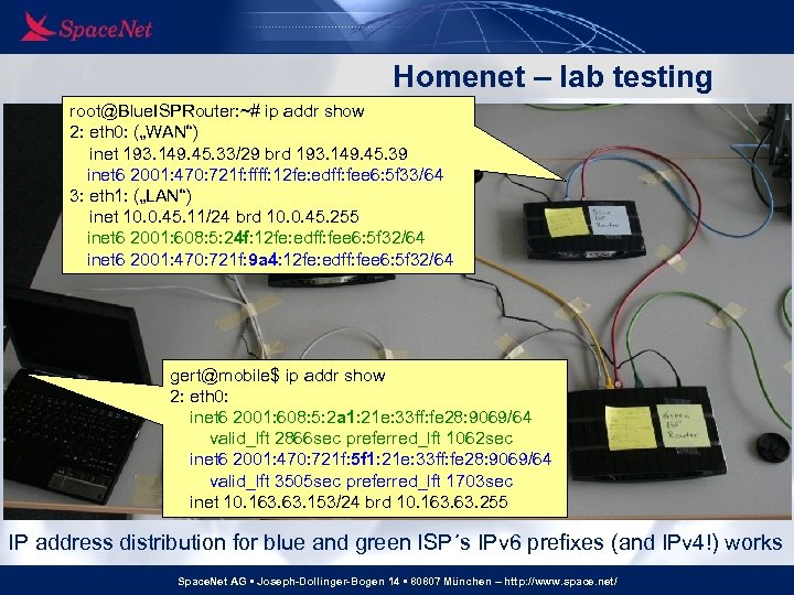 Homenet – lab testing root@Blue. ISPRouter: ~# ip addr show 2: eth 0: („WAN“)