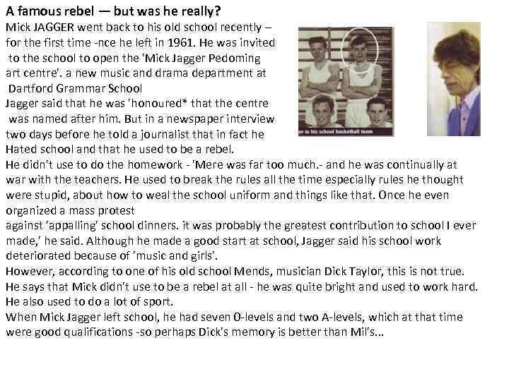 A famous rebel — but was he really? Mick JAGGER went back to his