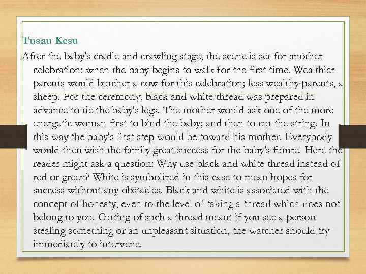 Tusau Kesu After the baby's cradle and crawling stage, the scene is set for