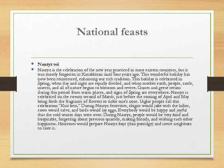 National feasts Nauryz toi Nauryz is the celebration of the new year practiced in