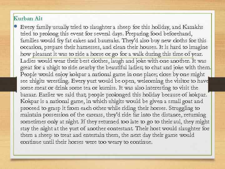 Kurban Ait Every family usually tried to slaughter a sheep for this holiday, and