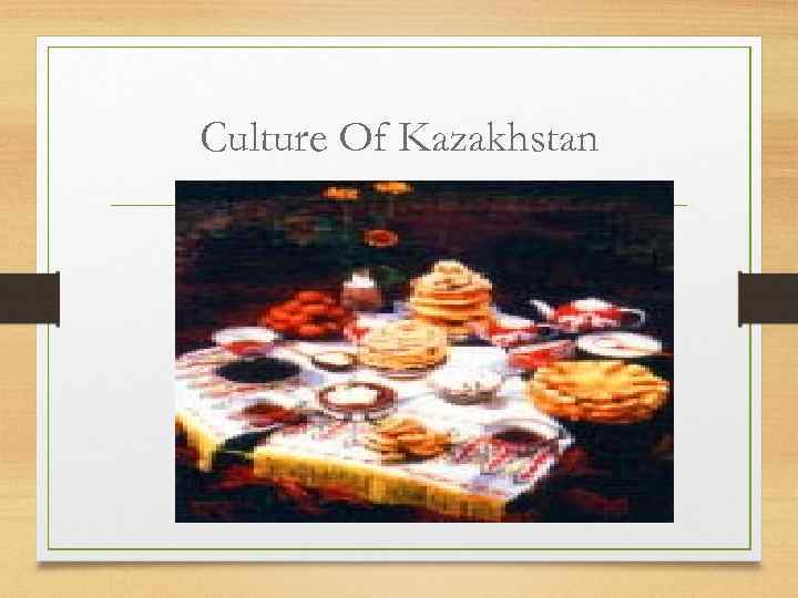 Culture Of Kazakhstan 