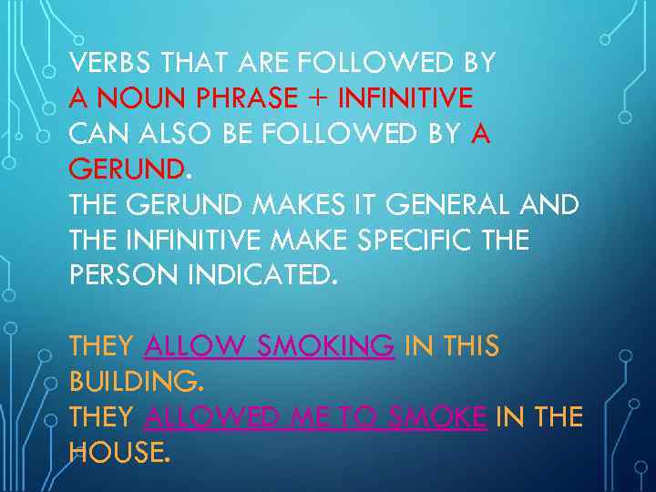 VERBS THAT ARE FOLLOWED BY A NOUN PHRASE + INFINITIVE CAN ALSO BE FOLLOWED