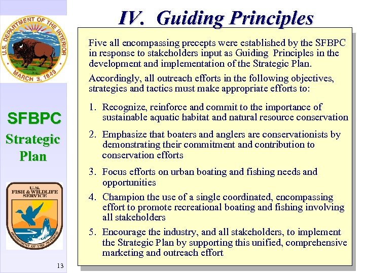 IV. Guiding Principles Five all encompassing precepts were established by the SFBPC in response
