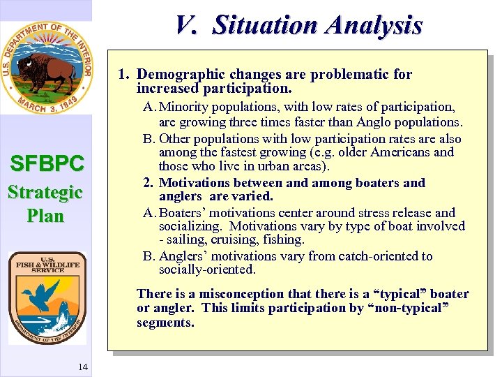 V. Situation Analysis 1. Demographic changes are problematic for increased participation. SFBPC Strategic Plan
