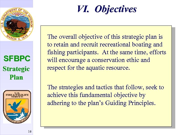 VI. Objectives SFBPC Strategic Plan The overall objective of this strategic plan is to