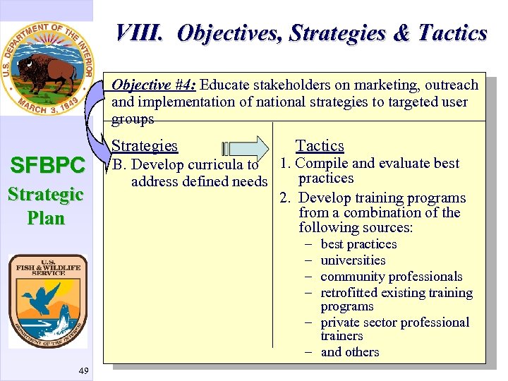 VIII. Objectives, Strategies & Tactics Objective #4: Educate stakeholders on marketing, outreach and implementation