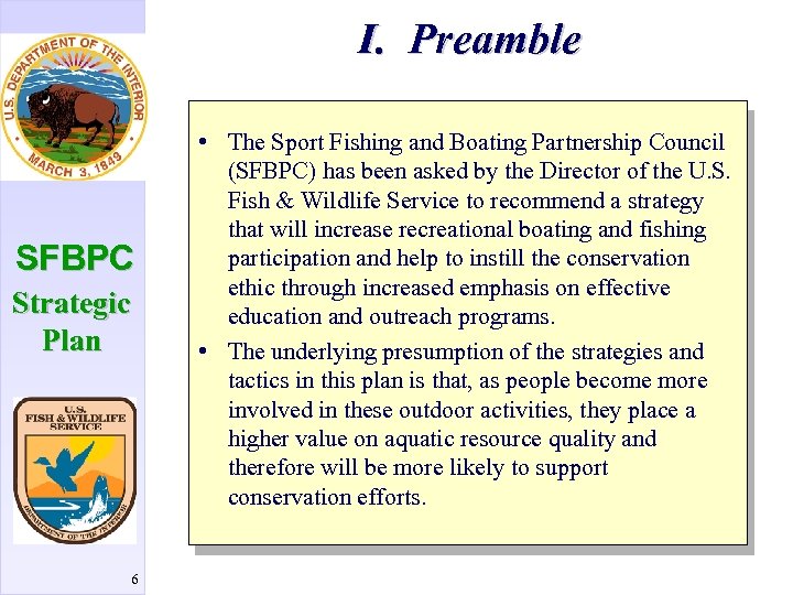 I. Preamble SFBPC Strategic Plan 6 • The Sport Fishing and Boating Partnership Council