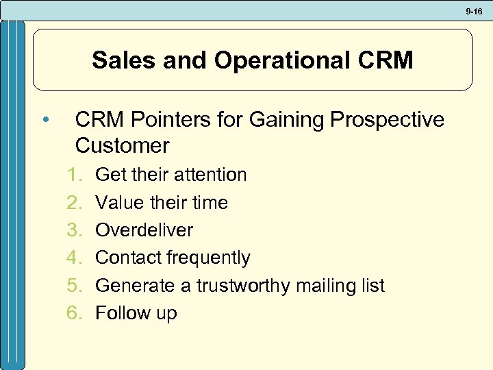 9 -16 Sales and Operational CRM • CRM Pointers for Gaining Prospective Customer 1.