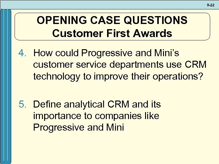 9 -22 OPENING CASE QUESTIONS Customer First Awards 4. How could Progressive and Mini’s