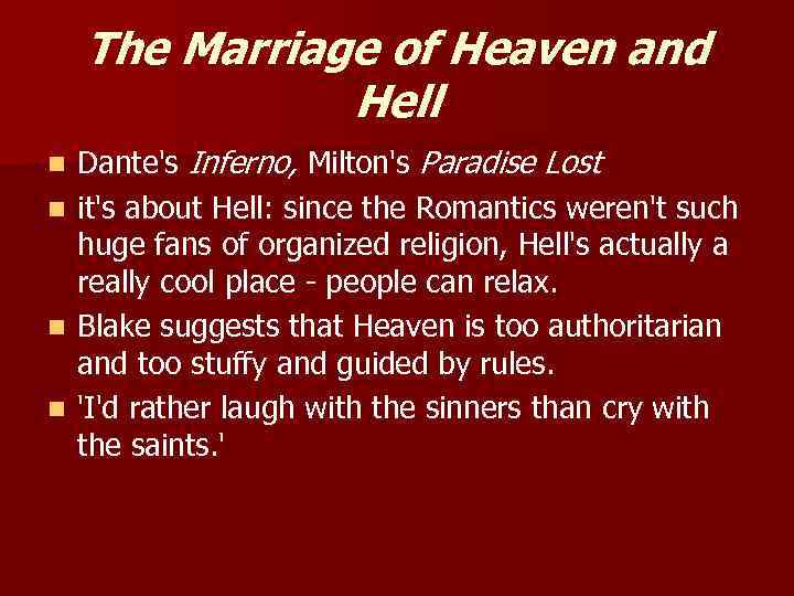 The Marriage of Heaven and Hell Dante's Inferno, Milton's Paradise Lost n it's about