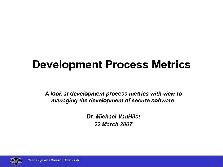 Development Process Metrics A look at development process metrics with view to managing the