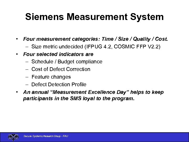 Siemens Measurement System • Four measurement categories: Time / Size / Quality / Cost.