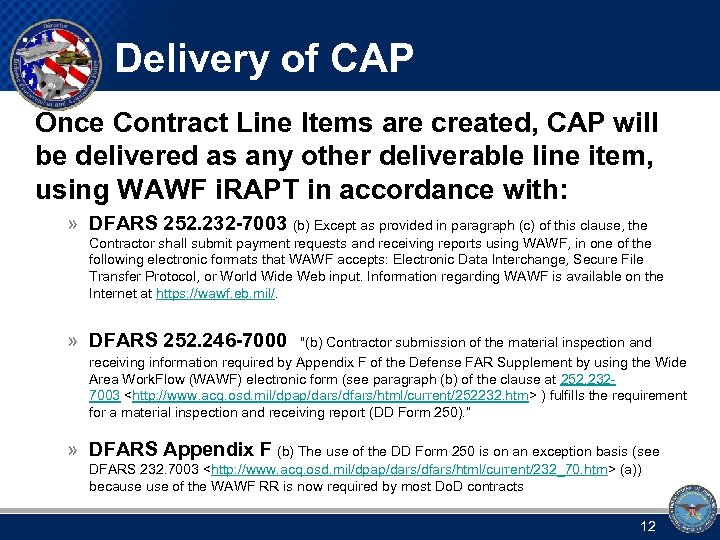 Delivery of CAP Once Contract Line Items are created, CAP will be delivered as