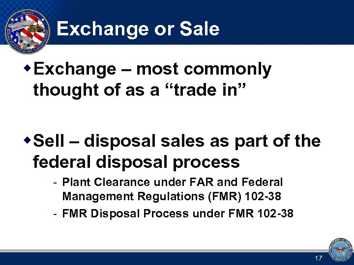 Exchange or Sale w Exchange – most commonly thought of as a “trade in”