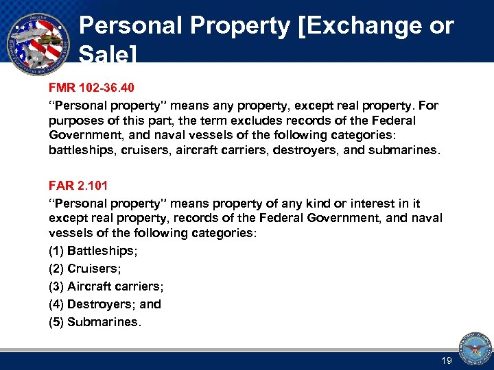 Personal Property [Exchange or Sale] FMR 102 -36. 40 “Personal property” means any property,