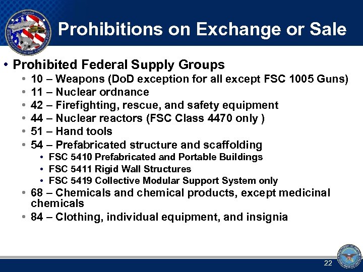 Prohibitions on Exchange or Sale • Prohibited Federal Supply Groups • • • 10