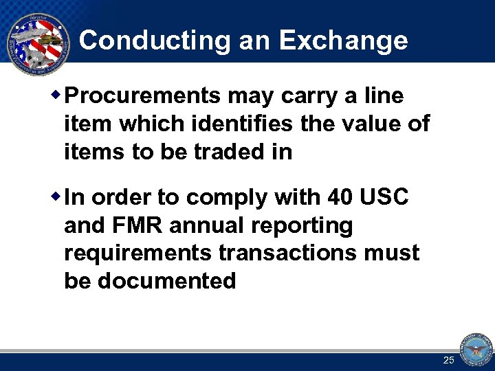 Conducting an Exchange w Procurements may carry a line item which identifies the value