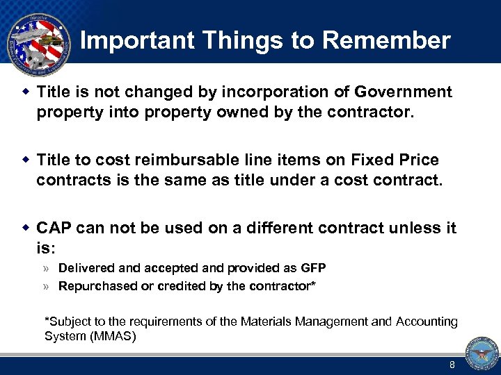 Important Things to Remember w Title is not changed by incorporation of Government property