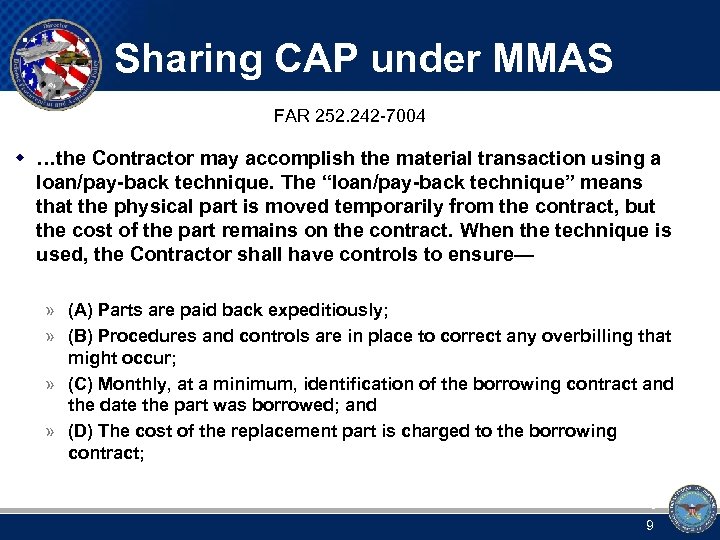 Sharing CAP under MMAS FAR 252. 242 -7004 w …the Contractor may accomplish the