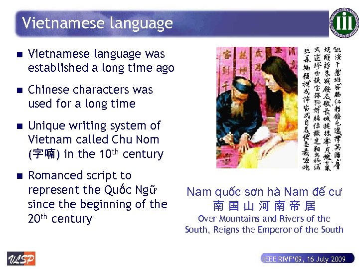 Vietnamese language n Vietnamese language was established a long time ago n Chinese characters