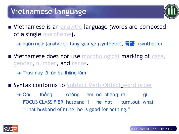 Vietnamese language n Vietnamese is an analytic language (words are composed of a single