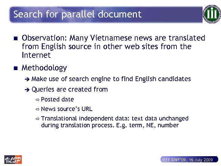 Search for parallel document n Observation: Many Vietnamese news are translated from English source