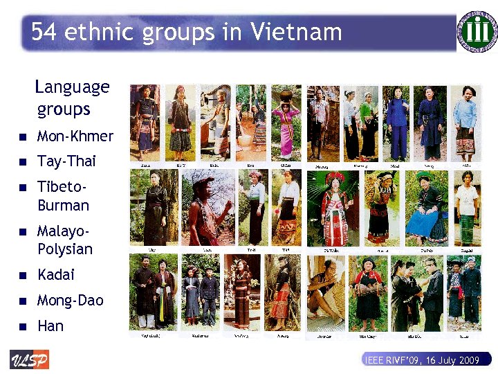 54 ethnic groups in Vietnam Language groups n Mon-Khmer n Tay-Thai n Tibeto. Burman