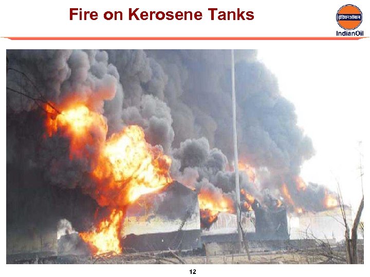 Fire on Kerosene Tanks 12 