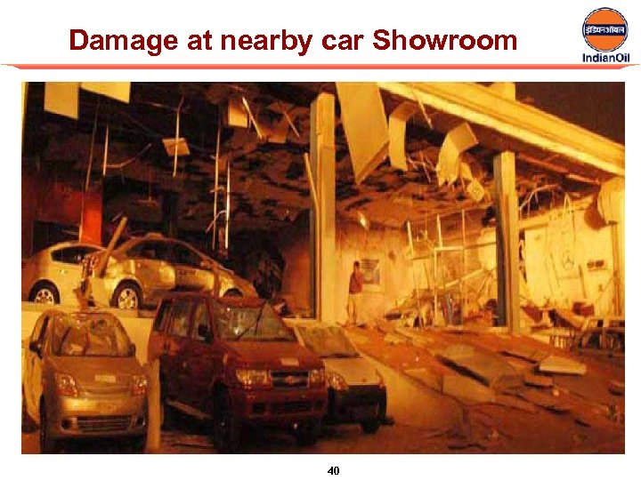 Damage at nearby car Showroom 40 