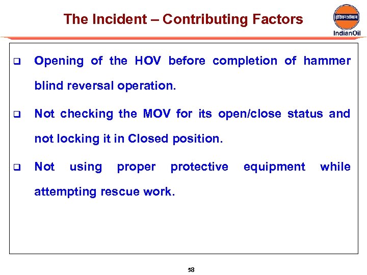 The Incident – Contributing Factors q Opening of the HOV before completion of hammer